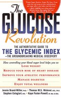 The Glucose Revolution: The Authoritative Guide to the Glycemic Index--the Groundbreaking Medical Discovery