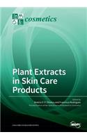 Plant Extracts in Skin Care Products