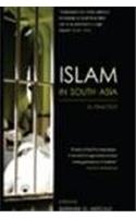 ISLAM IN SOUTH ASIA IN PRACTICE