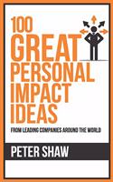 100 Great Personal Impact Ideas (100 Great Ideas Series)
