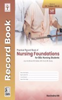 Practical Record Book of Nursing Foundations for Bsc Nursing Students Based on Inc Syllabus 2021-2022