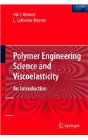 Polymer Engineering Science and Viscoelasticity: An Introduction