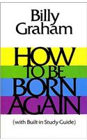 How to Be Born Again