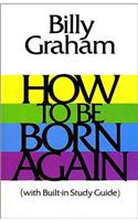 How to Be Born Again