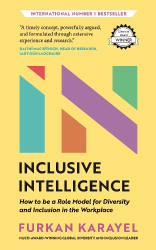 Inclusive Intelligence: How to be a Role Model for Diversity and Inclusion in the Workplace