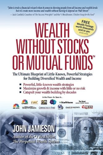 Wealth Without Stocks or Mutual Funds