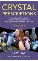 Crystal Prescriptions volume 2 – The A–Z guide to over 1,250 conditions and their new generation healing crystals