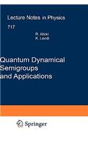 Quantum Dynamical Semigroups and Applications