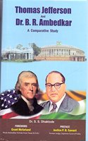 Thomas Jefferson and Dr. B.R. Ambedkar : A Comparative Study