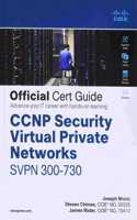 CCNP Security Virtual Private Networks Svpn 300-730 Official Cert Guide