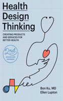 Health Design Thinking, Second Edition