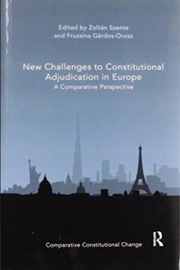 New Challenges to Constitutional Adjudication in Europe
