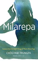 Milarepa : Lessons from the Life and Songs of Tibetâ€™s Great Yogi