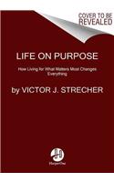 Life on Purpose