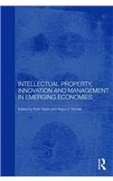 Intellectual Property, Innovation and Management in Emerging Economies