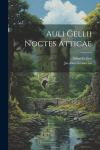 Auli Gellii Noctes Atticae