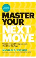 Master Your Next Move, with a New Introduction