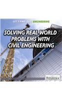 Solving Real-World Problems with Civil Engineering