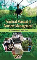 Practical Manual of Nursery Management