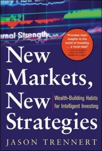 New Markets, New Strategies: Wealth-Building Habits for Intelligent Investing
