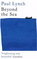 Beyond the Sea: From the Booker-winning author of Prophet Song