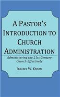 Pastor's Introduction to Church Administration