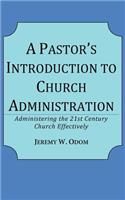 Pastor's Introduction to Church Administration
