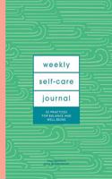 Weekly Self-Care Journal (Guided Journal)