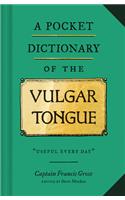 A Pocket Dictionary of the Vulgar Tongue