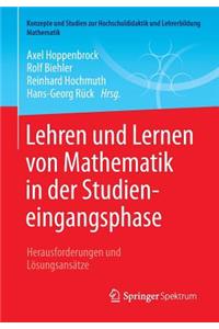 Lehren und Lernen von Mathematik in der Studieneingangsphase: Herausforderungen und Lösungsansätze(Konzepte und Studien zur Hochschuldidaktik und Lehrerbildung Mathematik)