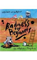 Badness For Beginners