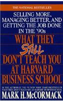 What They Still Don't Teach You At Harvard Business School