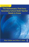 Mathematics That Every Secondary School Math Teacher Needs to Know