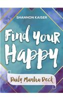 Find Your Happy Daily Mantra Deck