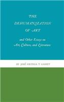 The Dehumanization of Art and Other Essays on Art, Culture, and Literature