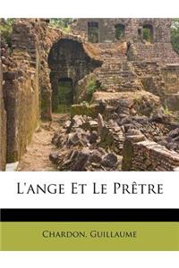 L'ange Et Le Prêtre: (French)