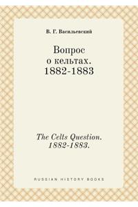 The Celts Question. 1882-1883.