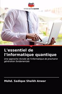 L'essentiel de l'informatique quantique