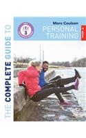 Complete Guide to Personal Training: 2nd Edition