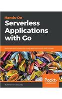 Hands-On Serverless Applications with Go