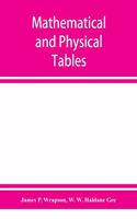 Mathematical and physical tables, for the use of students in technical schools and colleges