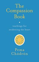 The Compassion Book : Teachings for Awakening the Heart
