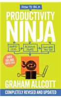 How to Be a Productivity Ninja