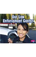 Our Law Enforcement Center