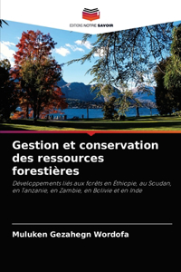 Gestion et conservation des ressources forestières