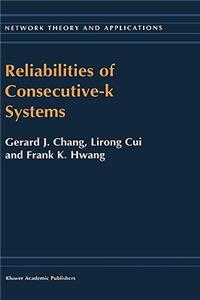 Reliabilities of Consecutive-k Systems