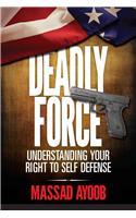 Deadly Force - Understanding Your Right to Self Defense