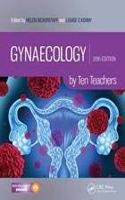 GYNAECOLOGY BY TEN TEACHERS 20TH ED