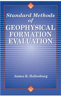 Standard Methods of Geophysical Formation Evaluation