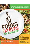 Forks Over Knives--The Cookbook. a New York Times Bestseller